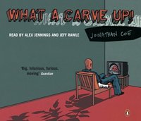 What A Carve Up! - Jonathan Coe - audiobook