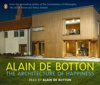 Architecture of Happiness - Alain de Botton - audiobook