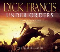 Under Orders - Dick Francis - audiobook