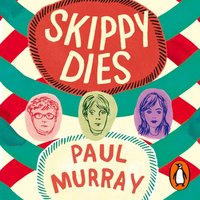 Skippy Dies - Paul Murray - audiobook