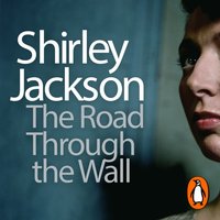 The Road Through the Wall - Shirley Jackson - audiobook