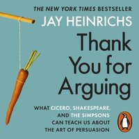 Thank You for Arguing - Jay Heinrichs - audiobook