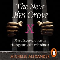 New Jim Crow - Michelle Alexander - audiobook