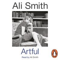 Artful - Ali Smith - audiobook
