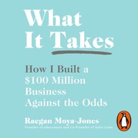 What It Takes - Raegan Moya-Jones - audiobook