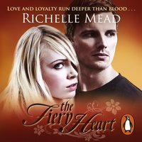 Bloodlines: The Fiery Heart (book 4) - Richelle Mead - audiobook