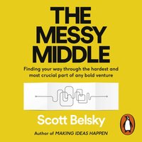 Messy Middle - Scott Belsky - audiobook