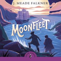 Moonfleet - John Meade Falkner - audiobook