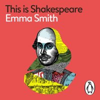 This Is Shakespeare - Emma Smith - audiobook