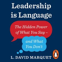 Leadership Is Language - L. David Marquet - audiobook