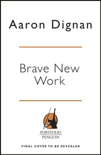Brave New Work - Aaron Dignan - audiobook