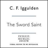 Sword Saint - C. F. Iggulden - audiobook