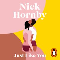 Just Like You - Nick Hornby - audiobook