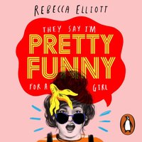 Pretty Funny - Rebecca Elliott - audiobook