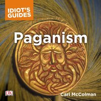 Complete Idiot's Guide to Paganism - Carl McColman - audiobook