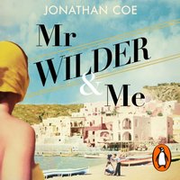 Mr Wilder and Me - Jonathan Coe - audiobook