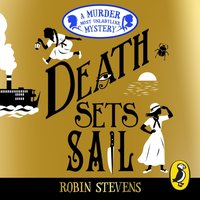 Death Sets Sail - Robin Stevens - audiobook