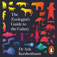 Zoologist's Guide to the Galaxy - Arik Kershenbaum - audiobook