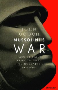 Mussolini's War - John Gooch - audiobook