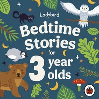 Ladybird Bedtime Stories for 3 Year Olds - Cassie Layton - audiobook