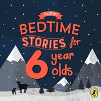 Puffin Bedtime Stories for 6 Year Olds - Puffin - audiobook