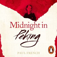 Midnight in Peking - Paul French - audiobook