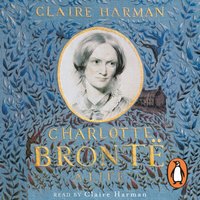Charlotte Bronte - Claire Harman - audiobook
