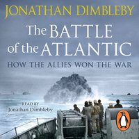 The Battle of the Atlantic - Jonathan Dimbleby - audiobook