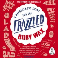 Mindfulness Guide for the Frazzled - Ruby Wax - audiobook