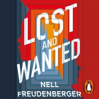 Lost and Wanted - Nell Freudenberger - audiobook