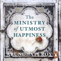 Ministry of Utmost Happiness - Arundhati Roy - audiobook