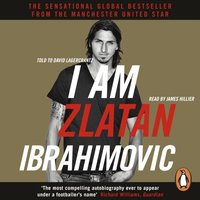 I Am Zlatan Ibrahimovic - Zlatan Ibrahimovic - audiobook