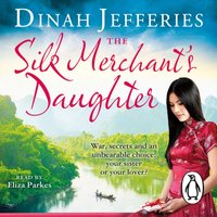 Silk Merchant's Daughter - Dinah Jefferies - audiobook