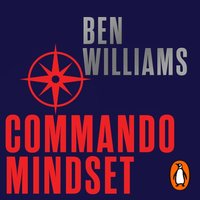 Commando Mindset - Ben Williams - audiobook