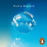 Exhale - Richie Bostock - audiobook