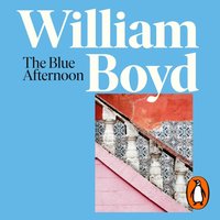 Blue Afternoon - William Boyd - audiobook