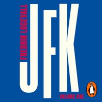 JFK - Fredrik Logevall - audiobook
