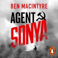 Agent Sonya - Ben Macintyre - audiobook