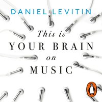 This is Your Brain on Music - Daniel Levitin - audiobook