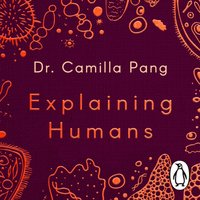 Explaining Humans - Camilla Pang - audiobook