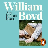 Any Human Heart - William Boyd - audiobook