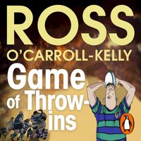 Game of Throw-ins - Ross O'Carroll-Kelly - audiobook