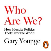 Who Are We? - Gary Younge - audiobook