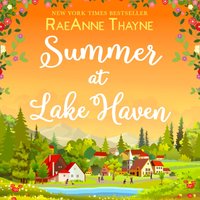 Summer At Lake Haven - RaeAnne Thayne - audiobook