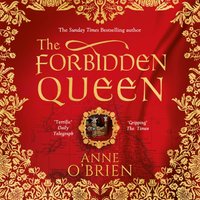 Forbidden Queen - Anne O'Brien - audiobook