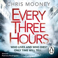 Every Three Hours - Chris Mooney - audiobook