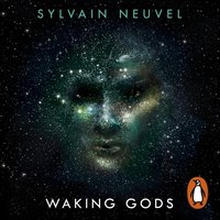 Waking Gods - Sylvain Neuvel - audiobook