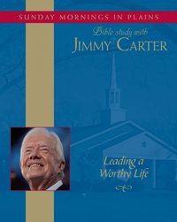 Leading a Worthy Life - Jimmy Carter - audiobook