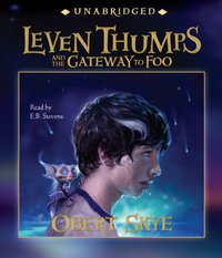 Leven Thumps and the Gateway to Foo - Obert Skye - audiobook