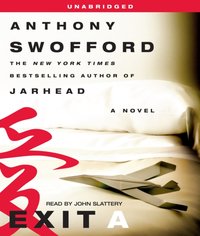 Exit A - Anthony Swofford - audiobook